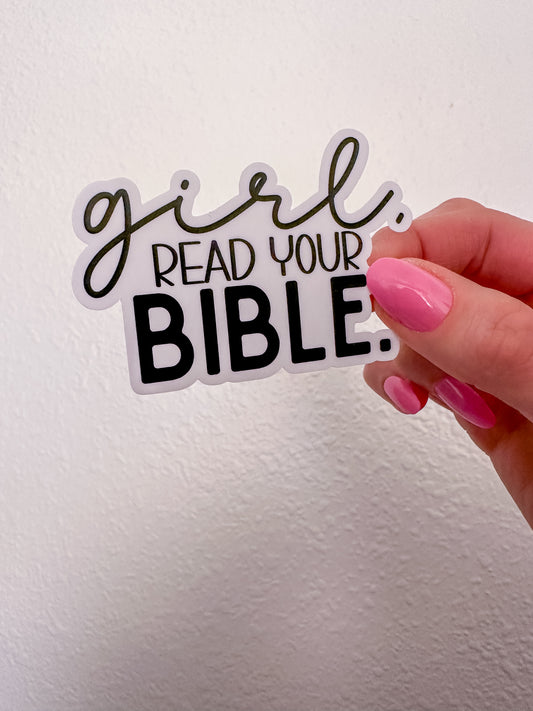 Girl, Read Your Bible sticker