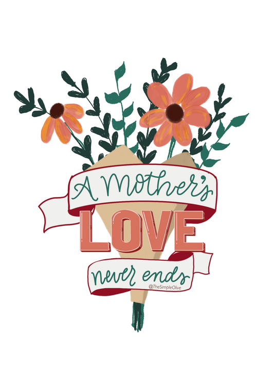 A Mothers Love Never Ends Sticker